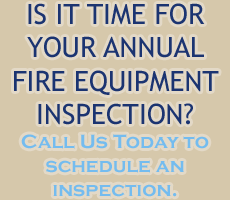 IS IT TIME FOR YOUR ANNUAL FIRE EQUIPMENT INSPECTION?